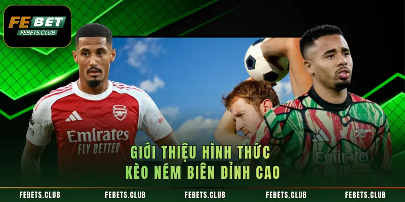 Giới thiệu hình thức kèo ném biên đỉnh cao