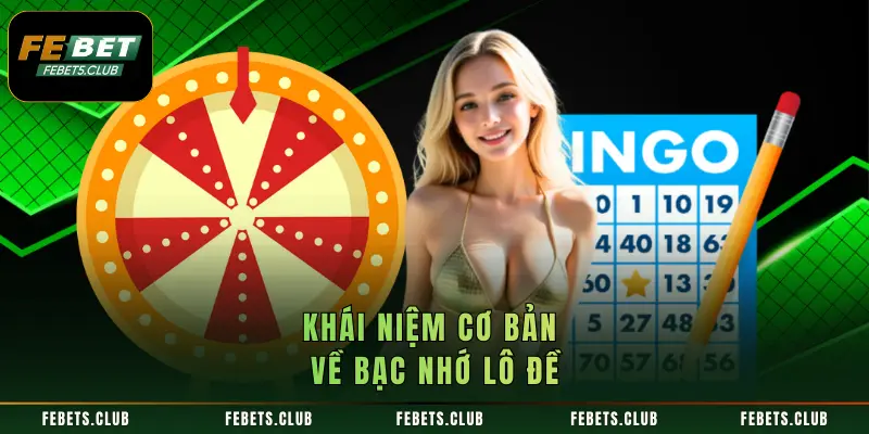 Khái niệm về bạc nhớ lô đề