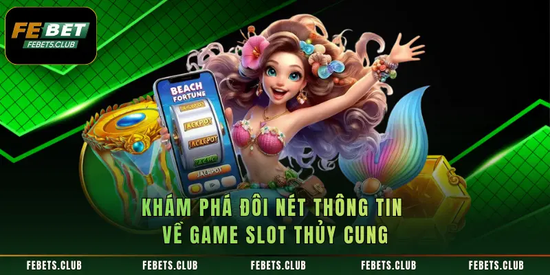 Khám phá đôi nét thông tin về game slot thủy cung