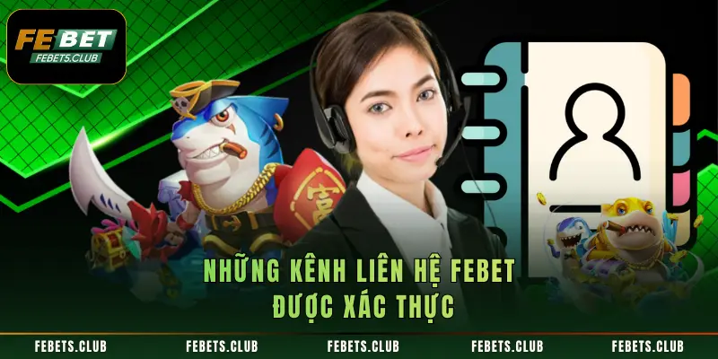 Những kênh liên hệ FEBET được xác thực